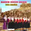 Koma Merdine - Mardin Düğün Gecesi